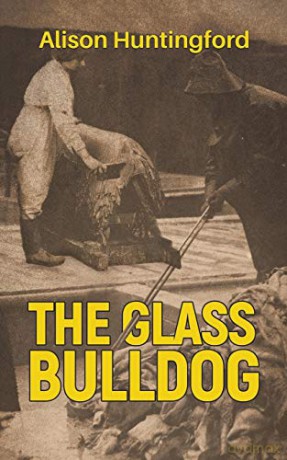 The Glass Bulldog - Alison Huntingford [KSIĄŻKA]