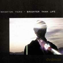 Wharton Tiers: Brighter Than Life [CD]