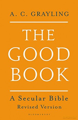 The Good Book: A Secular Bible - Professor A. C. Grayling [KSIĄŻKA]