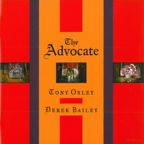 Tony Oxley, Derek Bailey: The Advocate [CD]
