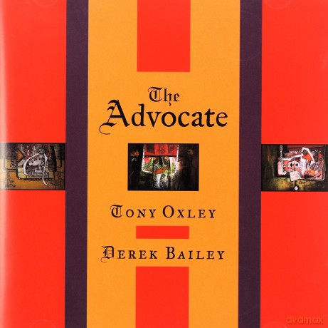Tony Oxley, Derek Bailey: The Advocate [CD]