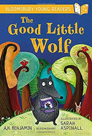 The Good Little Wolf: A Bloomsbury Young Reader: Turquoise Book Band (Bloomsbury Young Readers) - A.H. Benjamin [KSIĄŻKA]