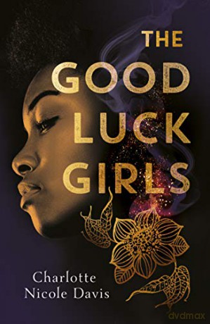 The Good Luck Girls - Charlotte Nicole Davis [KSIĄŻKA]