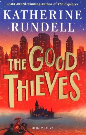 The Good Thieves - Katherine Rundell [KSIĄŻKA]