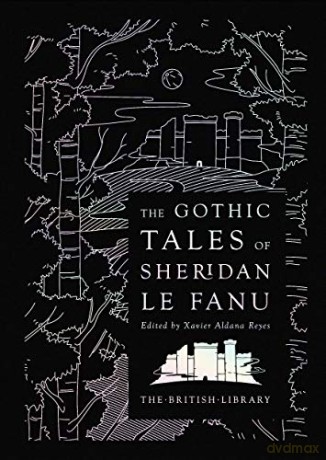 The Gothic Tales of Sheridan Le Fanu (Silver Classics) - J. T. Sheridan Le Fanu [KSIĄŻKA]