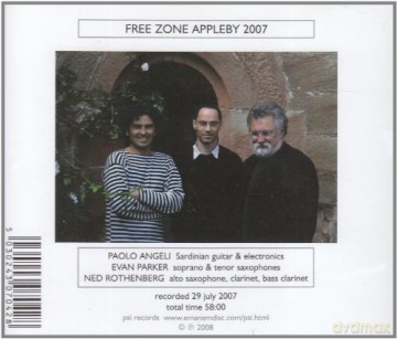 Paolo Angeli, Evan Parker, Ned Rothenberg: Free Zone Appleby 2007 [CD]