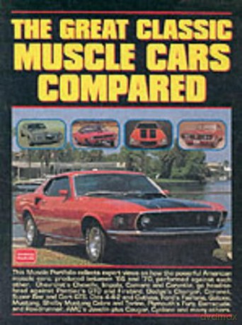 The Great Classic Muscle Cars Compared (Brooklands Books Road Test Series) (Muscle Portfolio) - R. M. Clarke [KSIĄŻKA]