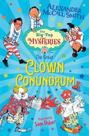 The Great Clown Conundrum (The Big Top Mysteries #2) - Alexander McCall Smith [KSIĄŻKA]
