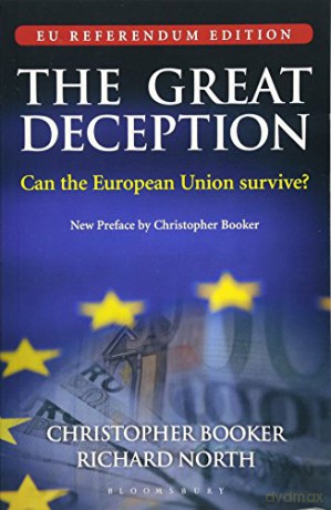The Great Deception, The: Can the European Union survive - EU Referendum Edition - Mr Christopher Booker [KSIĄŻKA]