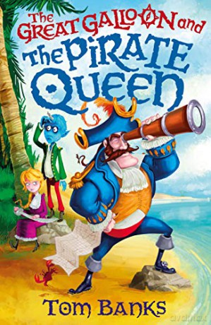 The Great Galloon and the Pirate Queen (A Great Galloon book) - Tom Banks [KSIĄŻKA]