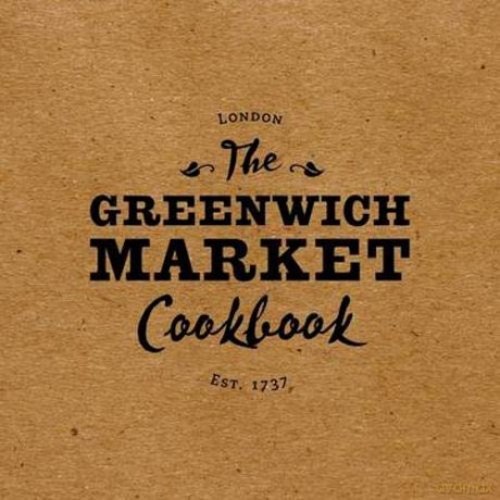 The Greenwich Market Cookbook - Rebecca Seal [KSIĄŻKA]