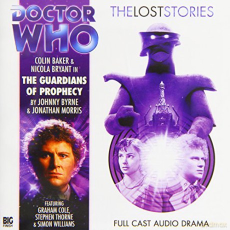 The Guardians of Prophecy (Doctor Who: The Lost Stories) - Johnny Byrne [KSIĄŻKA]