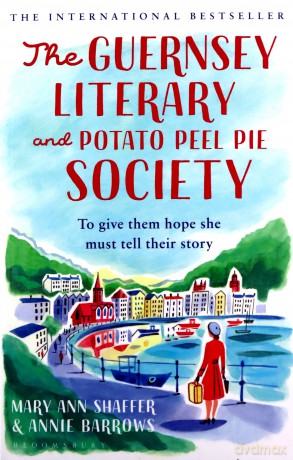 The Guernsey Literary and Potato Peel Pie Society: rejacketed - Annie Barrows [KSIĄŻKA]