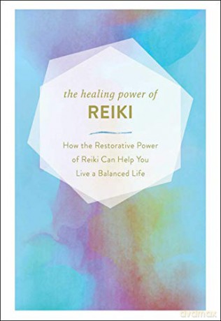 The Healing Power of Reiki: How the Restorative Power of Reiki Can Help You Live a Balanced Life - Adams Media [KSIĄŻKA]