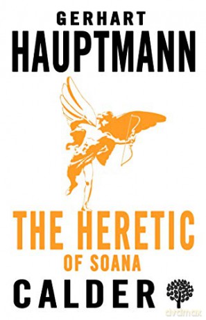 The Heretic of Soana (Calder Publications Collection) - Gerhart Hauptmann [KSIĄŻKA]