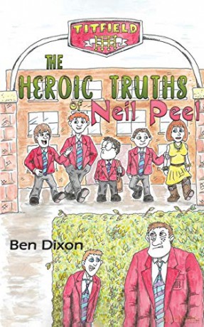 The Heroic Truths of Neil Peel - Ben Dixon [KSIĄŻKA]