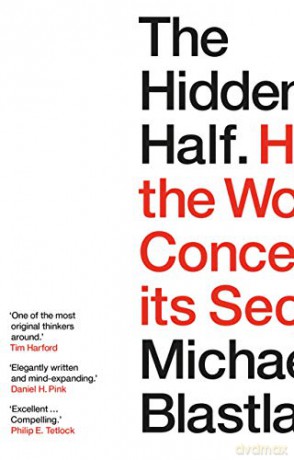 The Hidden Half: How the World Conceals its Secrets - Michael Blastland [KSIĄŻKA]