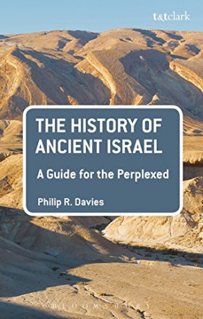 The History of Ancient Israel: A Guide for the Perplexed - Philip R. Davies [KSIĄŻKA]