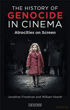 The History of Genocide in Cinema: Atrocities on Screen - Jonathan Friedman [KSIĄŻKA]
