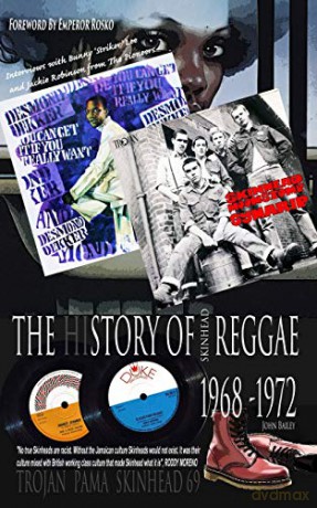The History Of Skinhead Reggae 1968-1972 - John Bailey [KSIĄŻKA]