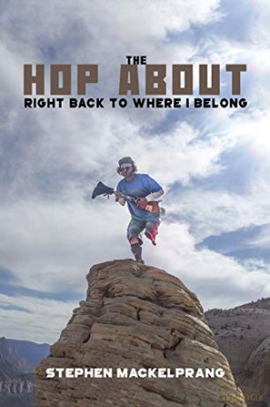 The Hop About: Right Back to Where I Belong - Stephen Mackelprang [KSIĄŻKA]