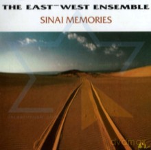 The East West Ensemble: Sinai Memories [CD]