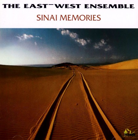 The East West Ensemble: Sinai Memories [CD]