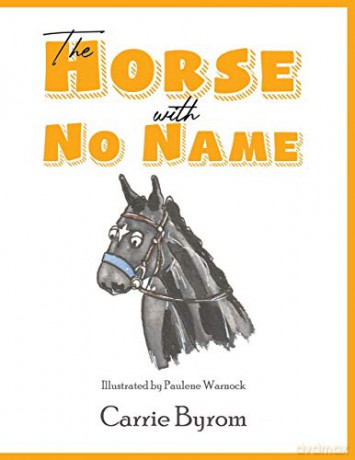 The Horse with No Name - Carrie Byrom [KSIĄŻKA]