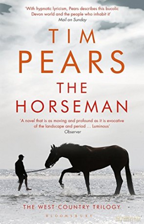 The Horseman: The West Country Trilogy - Tim Pears [KSIĄŻKA]