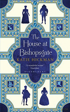 The House at Bishopsgate - Katie Hickman [KSIĄŻKA]