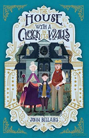 The House With a Clock in Its Walls: Film Tie-In (Lewis Barnavelt 1) - John Bellairs [KSIĄŻKA]