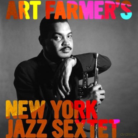 Art Farmer: Art Farmer's New York Jazz Sextet [CD]