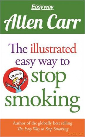 The Illustrated Easy Way to Stop Smoking (Allen Carr's Easyway) - Allen Carr [KSIĄŻKA]
