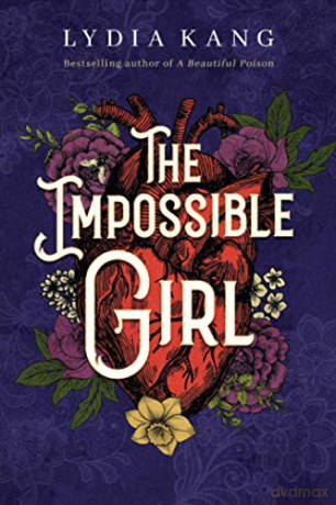 The Impossible Girl - Lydia Kang [KSIĄŻKA]