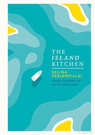 The Island Kitchen: Recipes from Mauritius and the Indian Ocean - Selina Periampillai [KSIĄŻKA]