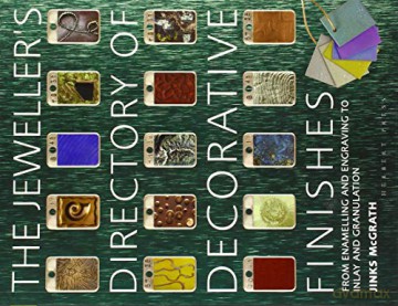 The Jeweller's Directory of Decorative Finishes: From Enamelling and Engraving to Inlay and Granulation - Jinks McGrath [KSIĄŻKA]