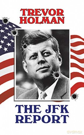 The JFK Report - Trevor Holman [KSIĄŻKA]