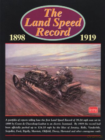 The Land Speed Record, 1898-1919 (Brooklands Books Road Test Series) - R.M. Clarke [KSIĄŻKA]