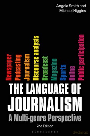 The Language of Journalism: A Multi-Genre Perspective - Angela Smith [KSIĄŻKA]