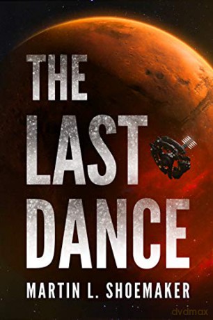 The Last Dance: 1 (The Near-Earth Mysteries) - Martin L. Shoemaker [KSIĄŻKA]