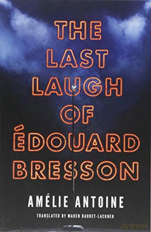 The Last Laugh of Edouard Bresson - Amélie Antoine [KSIĄŻKA]