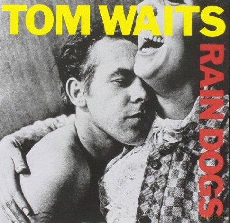 Tom Waits: Rain Dogs [CD]