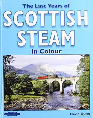 The Last Years of Scottish Steam in Colour - David Dunn [KSIĄŻKA]