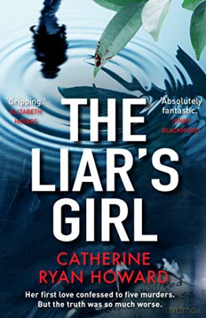 The Liar's Girl - Catherine Ryan Howard [KSIĄŻKA]