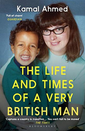 The Life and Times of a Very British Man - Kamal Ahmed [KSIĄŻKA]