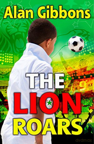 The Lion Roars - Alan Gibbons [KSIĄŻKA]