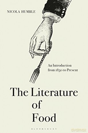 The Literature of Food: An Introduction from 1830 to Present - Nicola Humble [KSIĄŻKA]