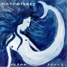 Dirty Three: Ocean Songs [CD]