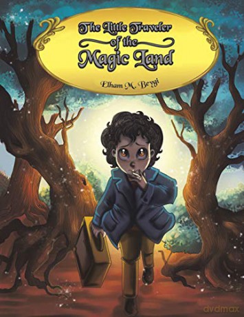 The Little Traveler of the Magic Land - Elham M. Beygi [KSIĄŻKA]