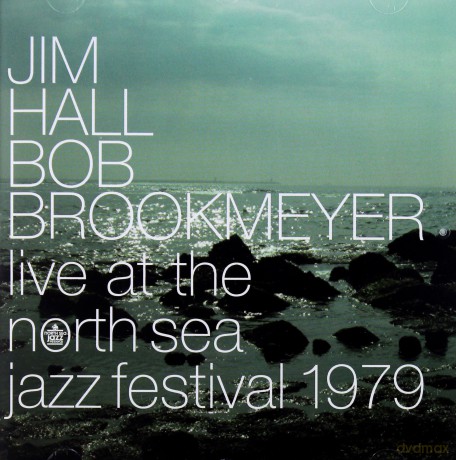 Jim Hall, Bob Brookmeyer: Live at The North Sea Jazz Festival 1979 [CD]